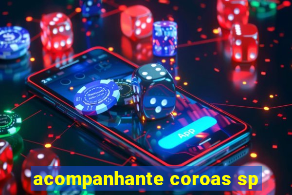 acompanhante coroas sp